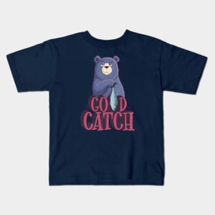 Good catch Kids T-Shirt